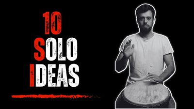 10 Djembe Solo Ideas