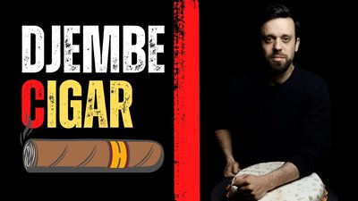 "djembe cigar" solo